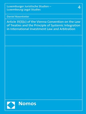 cover image of Article 31(3)(c) of the Vienna Convention on the Law of Treaties and the Principle of Systemic Integration in International Investment Law and Arbitration